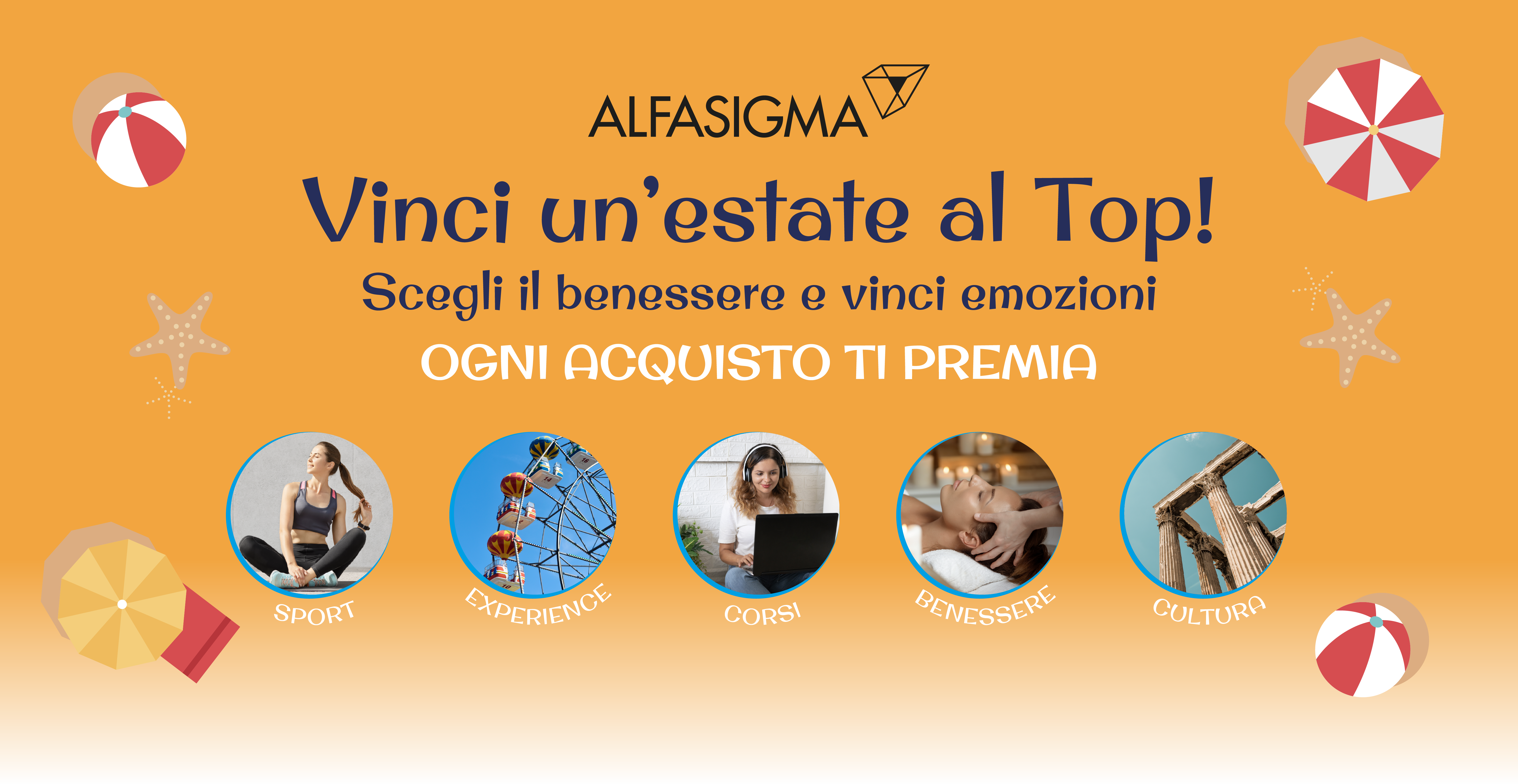 Vinci un estate al top! Scegli il benessere e vinci emozioni. Ogni acquisto ti premia