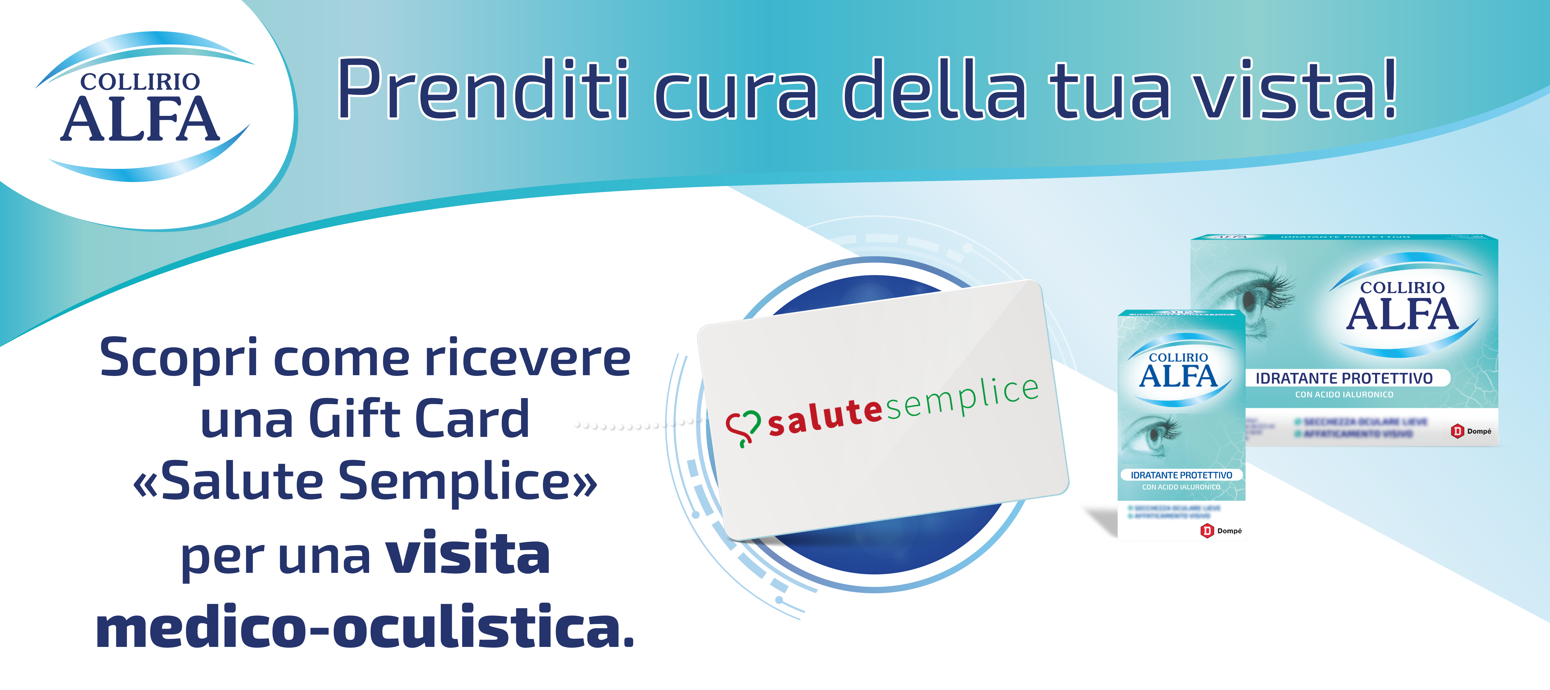 Prenditi cura della tua vista! Dal 01/05/2025 al 31/12/2025 scopri come ricevere una Gift Card 'Salute Semplice' per una visita medico-oculistica