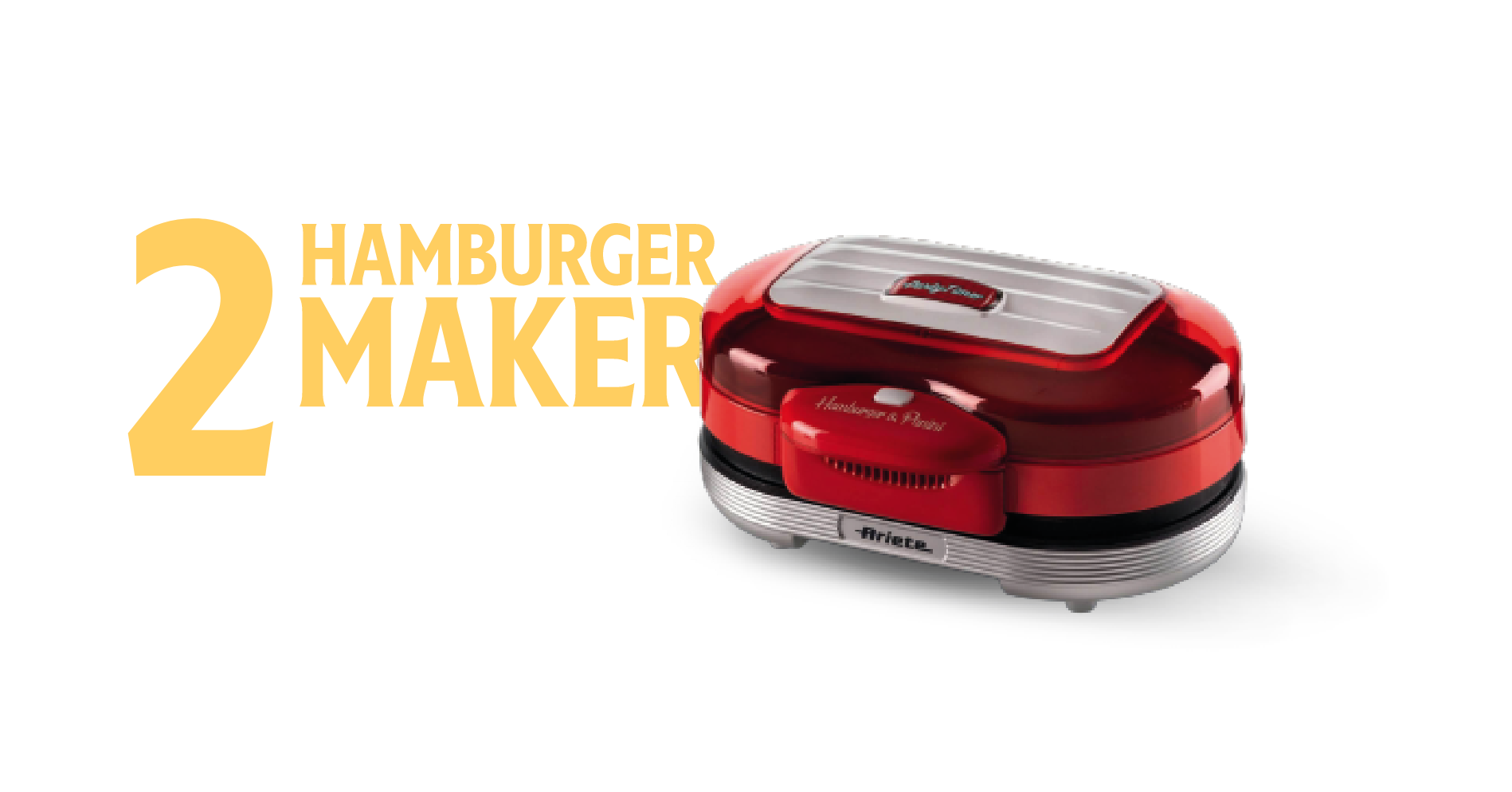 2 Hamburger maker ariete a settimana.