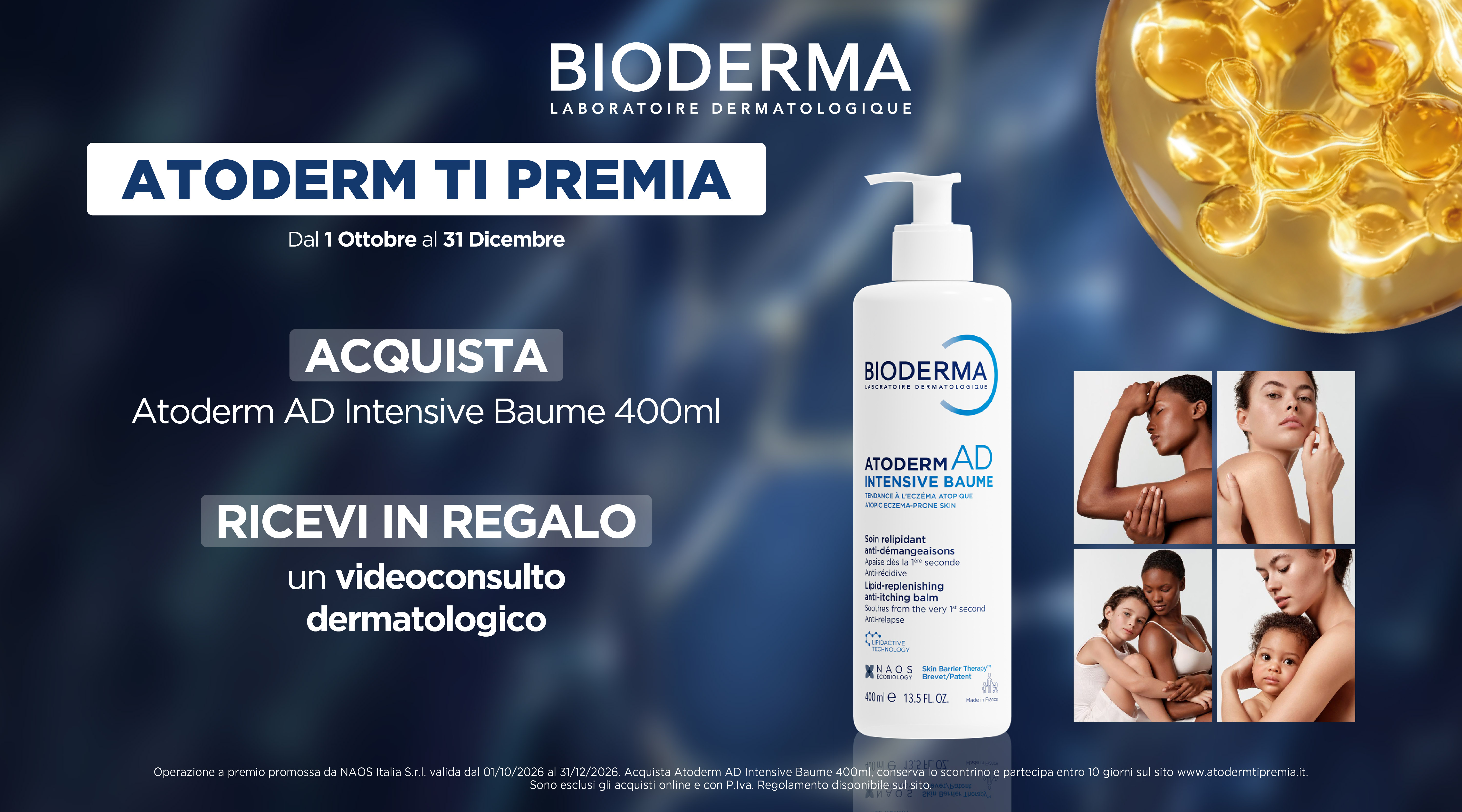 Atoderm ti premia dal 1 ottobre al 31 dicembre. Acquista Atoderm AD Intensive Baume 400ml e ricevi in regalo un videoconsulto dermatologico.