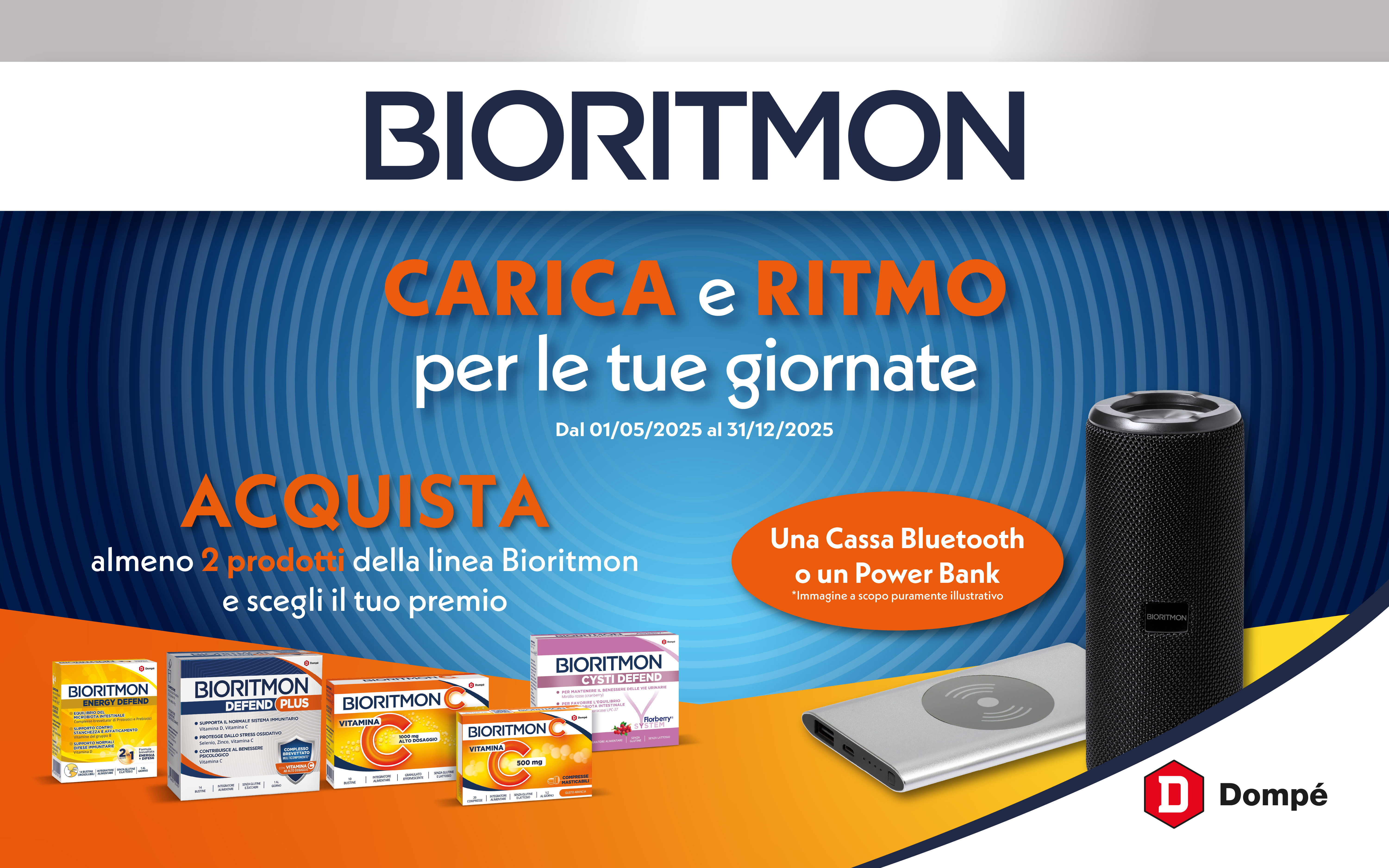 Carica e ritmo per le tue giornate. Dal 1/5/25 al 31/12/25 acquista 2 prodotti della linea Bioritmon e scegli il tuo premio. Una cassa Bluetooth o un Power Bank. 