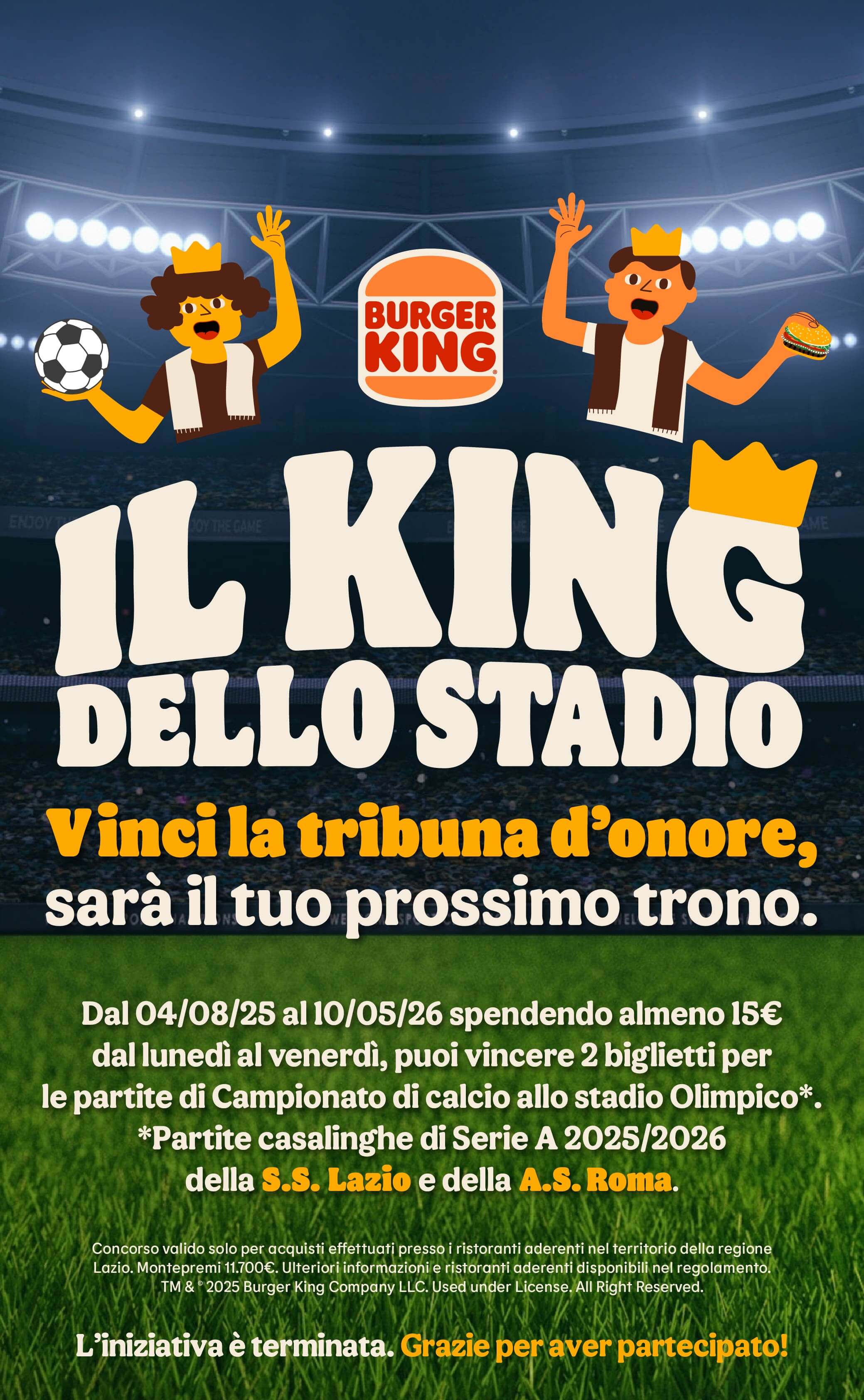 Il King dello stadio.
L'iniziativa è terminata. Grazie per aver partecipato!