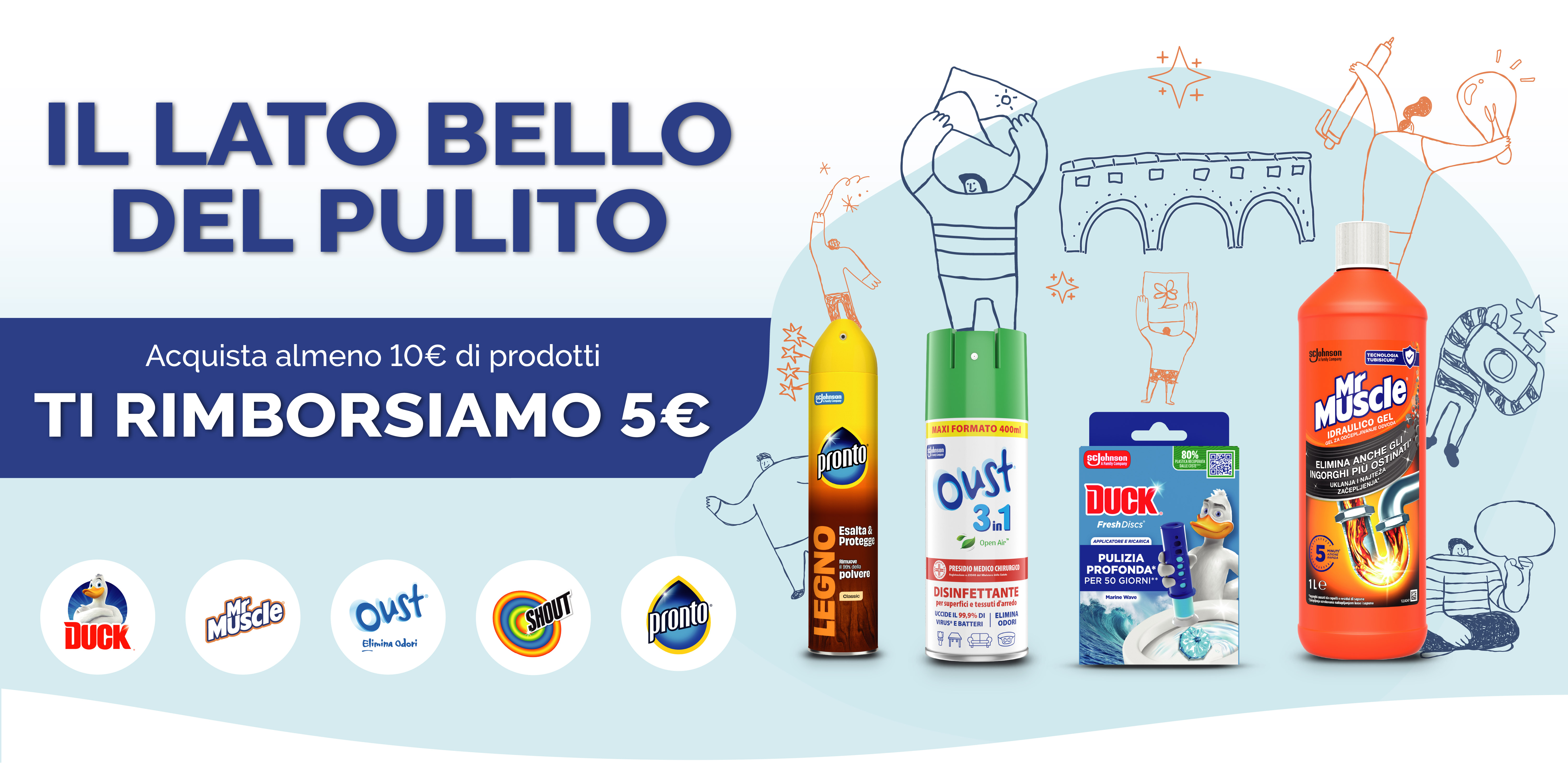 Il lato bello del pulito, Acquista almeno 10€ di prodotti ti rimborsiamo 5€.